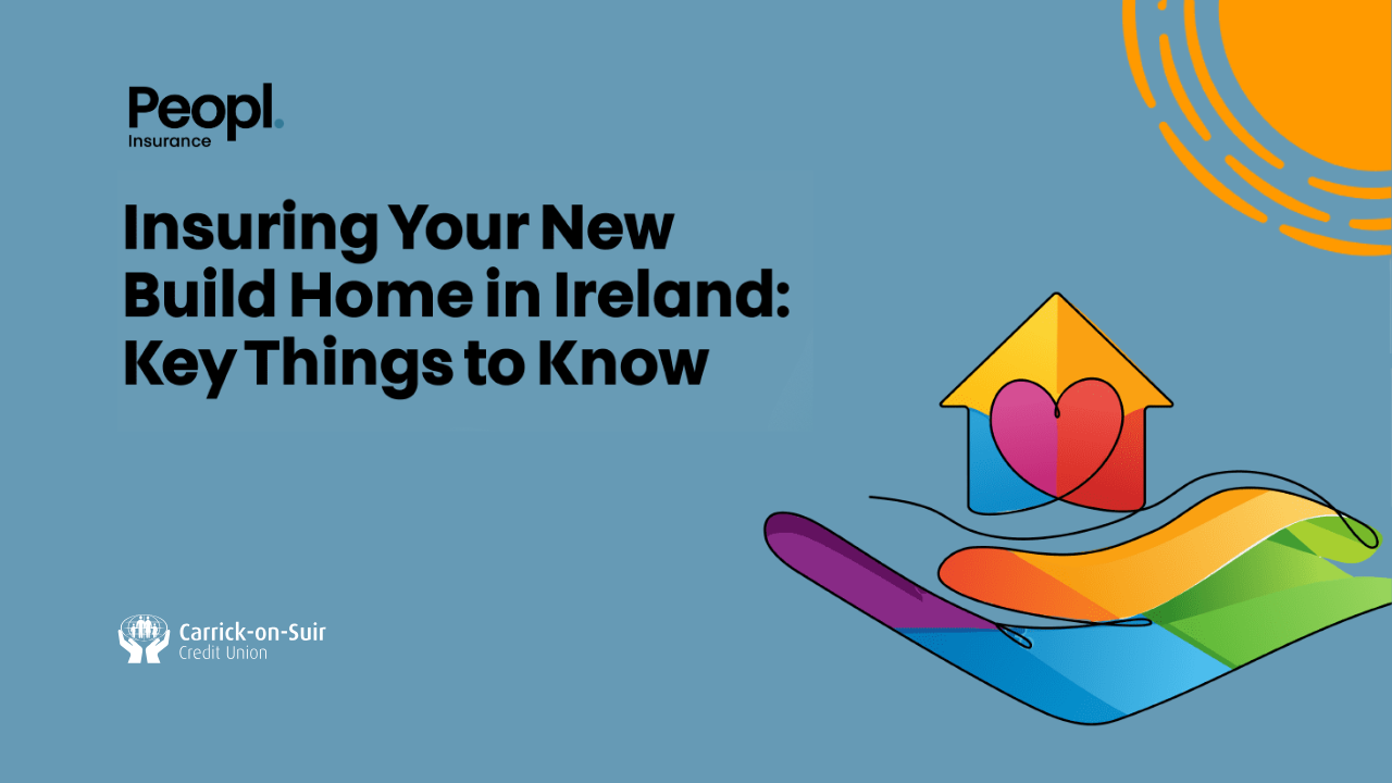 7 Things You Need To Know About Insuring Your New Build Home In Ireland with Peopl Insurance